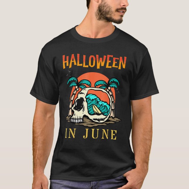 Halloween in June  Summer Vacation Beach Family Tr T-Shirt (Front)