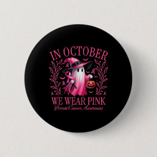 Halloween In October We Wear Pink Breast Cancer Aw 6 Cm Round Badge