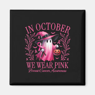 Halloween In October We Wear Pink Breast Cancer Aw Magnet
