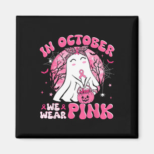 Halloween In October We Wear Pink Breast Cancer Aw Magnet
