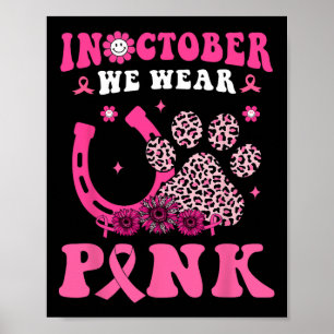 Halloween In October We Wear Pink Horseshoe & Poster