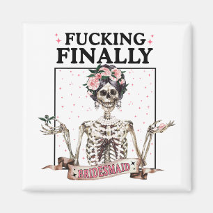 Halloween Ing Finally Bridesmaid Skeleton Bachelor Magnet