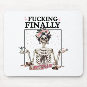 Halloween Ing Finally Bridesmaid Skeleton Bachelor Mouse Pad