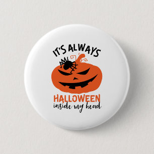 Halloween Inside My Head Funny Jack O Lantern 6 Cm Round Badge