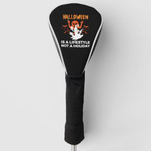 Halloween Is A Lifestyle Not A Holiday Halloween Golf Head Cover