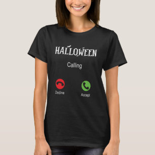 Halloween is calling Trick or Treat Funny Hallowee T-Shirt