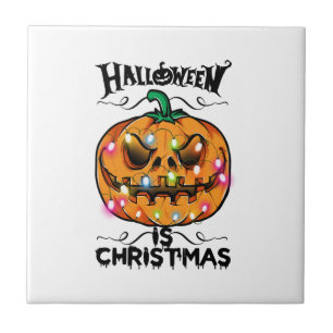 Halloween Is Christmas Ceramic Tile