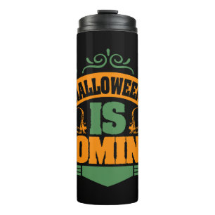 Halloween Is Coming Thermal Tumbler