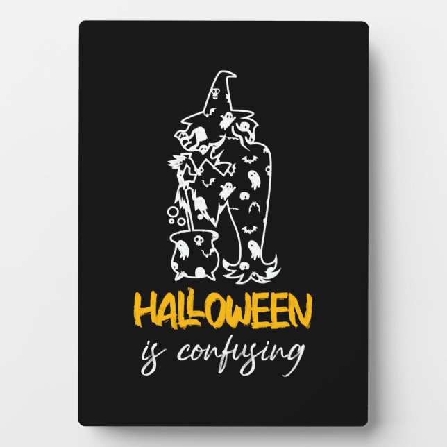 Halloween Is Confusing Halloween Saying Gift Plaque (Front)