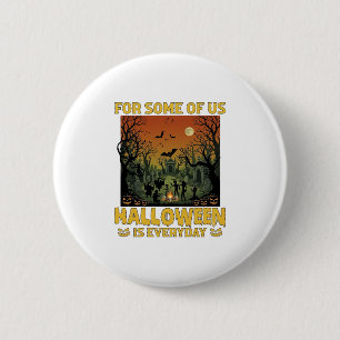 Halloween Is Everyday Graveyard Zombies Bonfire Pu 6 Cm Round Badge
