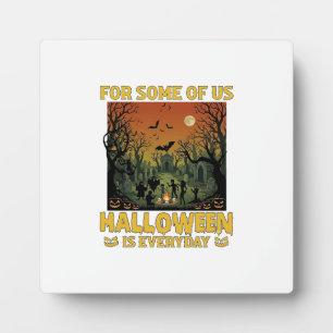 Halloween Is Everyday Graveyard Zombies Bonfire Pu Plaque