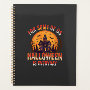 Halloween Is Everyday Haunted House Vintage Graphi Planner