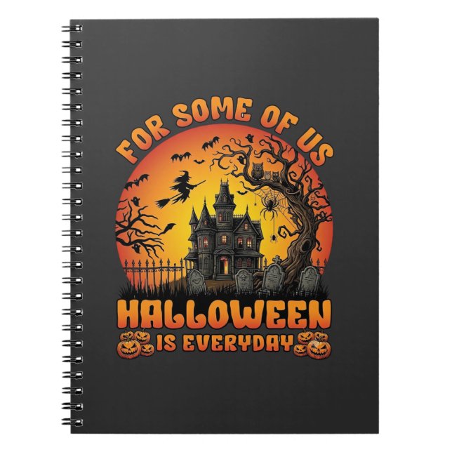 Halloween Is Everyday Haunted House Witch Moon_1 Notebook (Front)