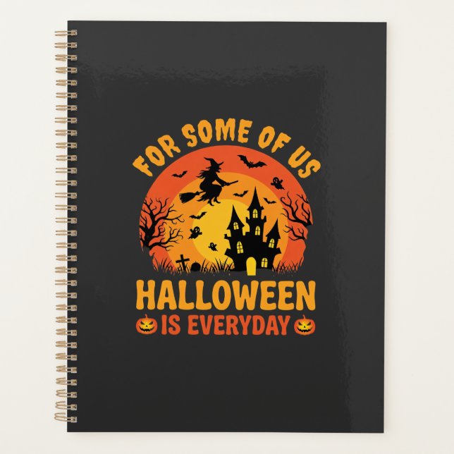 Halloween Is Everyday Haunted House Witch Planner (Front)