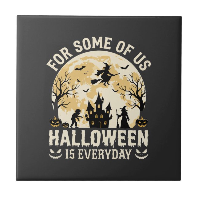 Halloween Is Everyday Haunted Moon Witch Silhouett Ceramic Tile (Front)