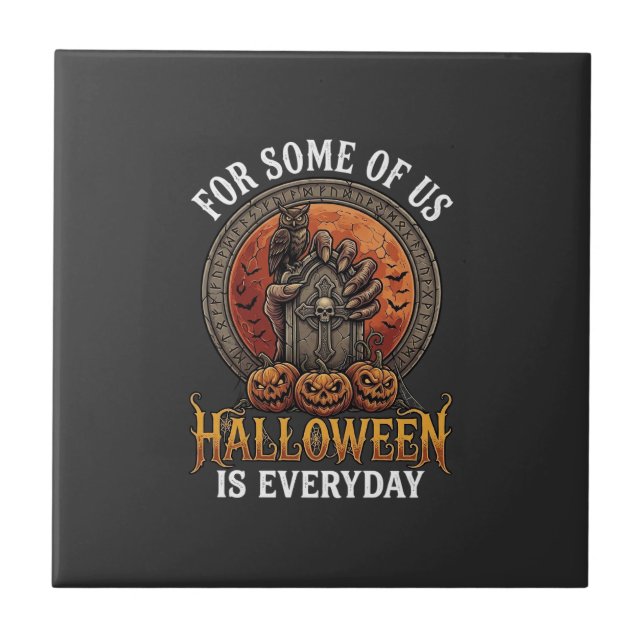 Halloween Is Everyday Monster Hand Tombstone Pumpk Ceramic Tile (Front)