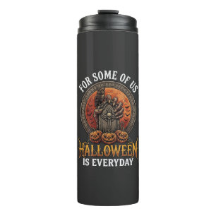 Halloween Is Everyday Monster Hand Tombstone Pumpk Thermal Tumbler