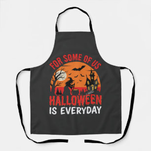 Halloween Is Everyday Witch Haunted House Apron