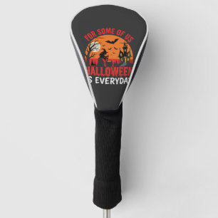 Halloween Is Everyday Witch Haunted House Golf Head Cover