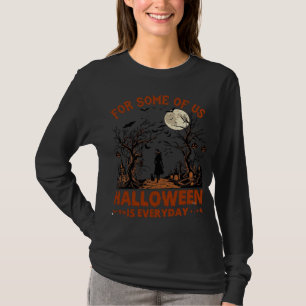 Halloween Is Everyday Witch Silhouette Full Moon G T-Shirt