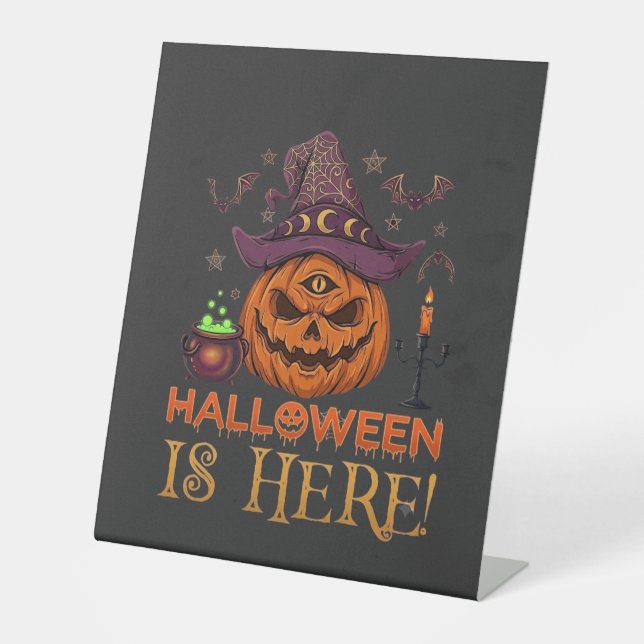 Halloween Is Here Pumpkin Witch Hat Magic Cauldron Pedestal Sign (Front)