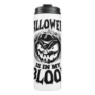 Halloween Is In My Blood - Halloween Pumpkin Hallo Thermal Tumbler