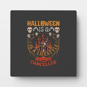 Halloween Is Lifestyle Cancelled Castle Skulls Pum Plaque