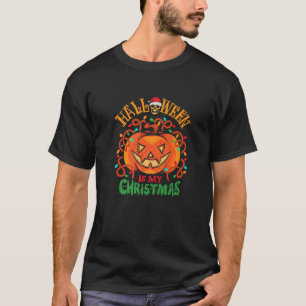 Halloween Is My Christmas Skull Pumpkin Funny Hall T-Shirt