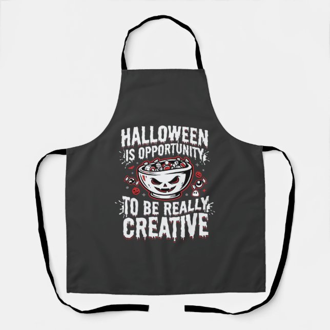 Halloween Is Opportunity Creative Quote Design Apron (Front)