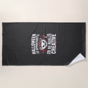 Halloween Is Opportunity Creative Quote Design Beach Towel