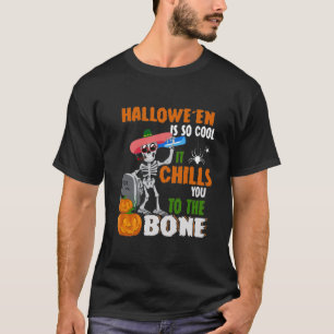 Halloween Is So Cool It Chills You To The Bone Ske T-Shirt