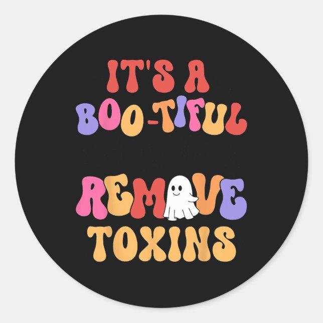 Halloween Its A Bootiful Day To Remove Toxins Dial Classic Round Sticker (Front)