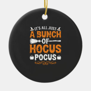 Halloween Its All Just Hocus Pocus Witch Ceramic Ornament