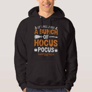 Halloween Its All Just Hocus Pocus Witch Hoodie