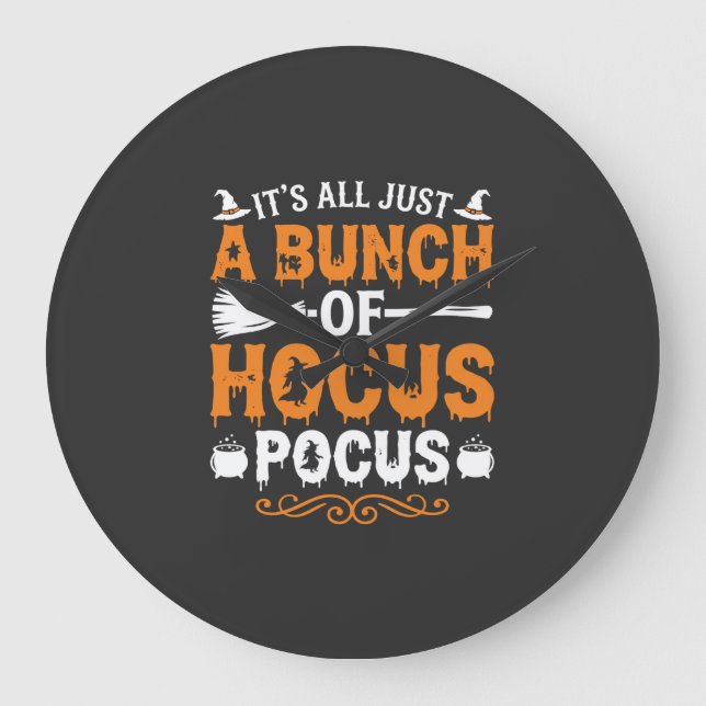 Halloween Its All Just Hocus Pocus Witch Large Clock (Front)