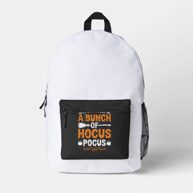 Halloween Its All Just Hocus Pocus Witch Printed Backpack (Front)