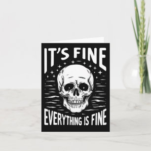 Halloween It's Fine Everything Is Fine Funny Skele Card