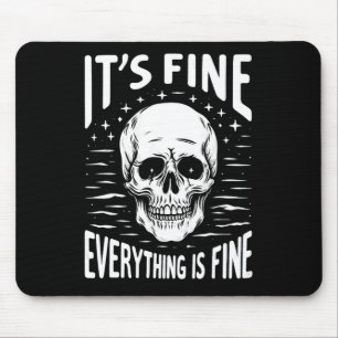 Halloween It's Fine Everything Is Fine Funny Skele Mouse Pad