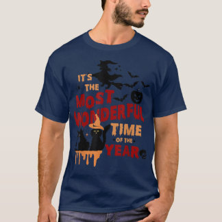 Halloween Its The Most Wonderful Time of Year Witc T-Shirt