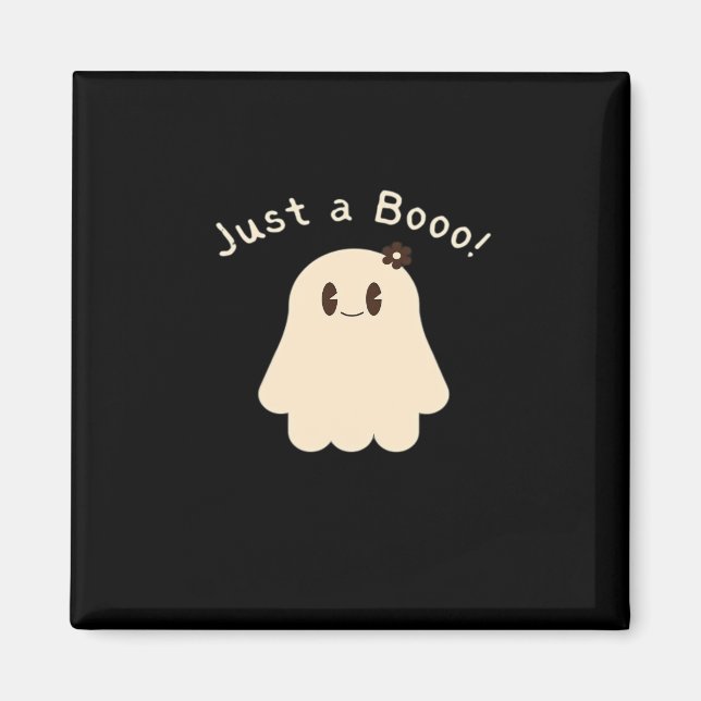 Halloween Just A Boo - Cute Boo - Trick Or Treat Magnet (Front)