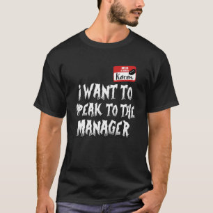 Halloween Karen Costume Can I Speak To The Manager T-Shirt