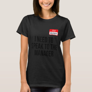 Halloween Karen Costume Men Women Can I Speak to t T-Shirt