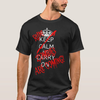 Halloween Keep Calm Carry On Run Zombies Are Comin T-Shirt