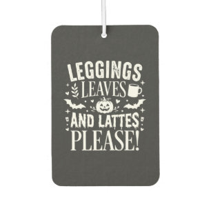 Halloween Leggings Leaves and Lattes Fall Coffee D Car Air Freshener