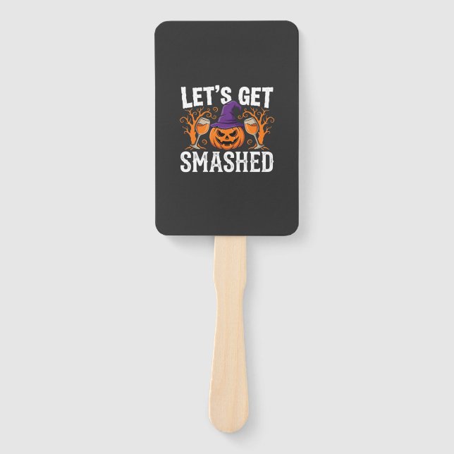 Halloween Let’s Get Smashed Pumpkin Hand Fan (Front)