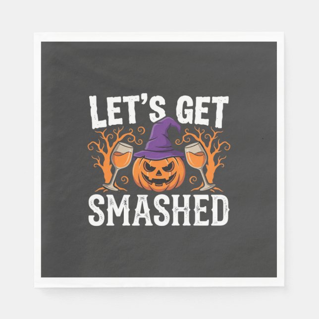 Halloween Let’s Get Smashed Pumpkin Napkin (Front)