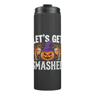 Halloween Let’s Get Smashed Pumpkin Thermal Tumbler