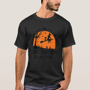 Halloween Let's Eat Kids Punctuation Saves Live T-Shirt