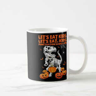Halloween Let's Eat Kids Punctuation Saves Lives D Coffee Mug