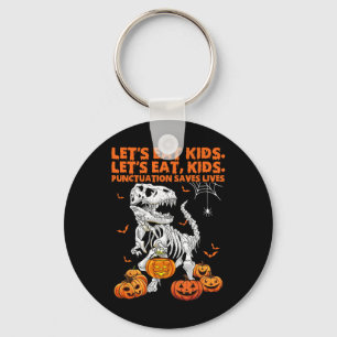 Halloween Let's Eat Kids Punctuation Saves Lives D Key Ring